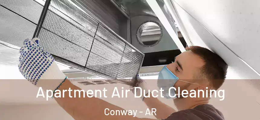  Apartment Air Duct Cleaning Conway - AR