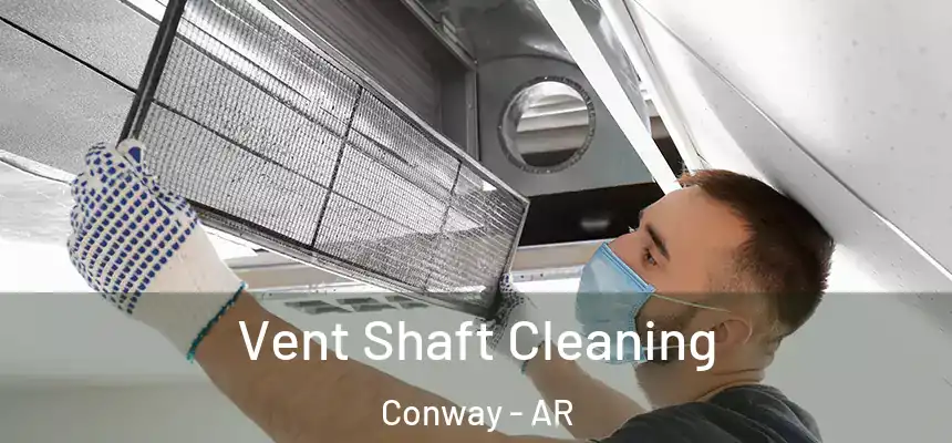 Vent Shaft Cleaning Conway - AR