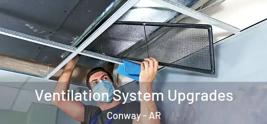  Ventilation System Upgrades Conway - AR